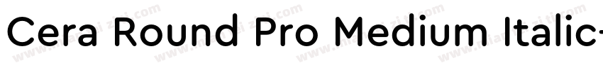 Cera Round Pro Medium Italic字体转换